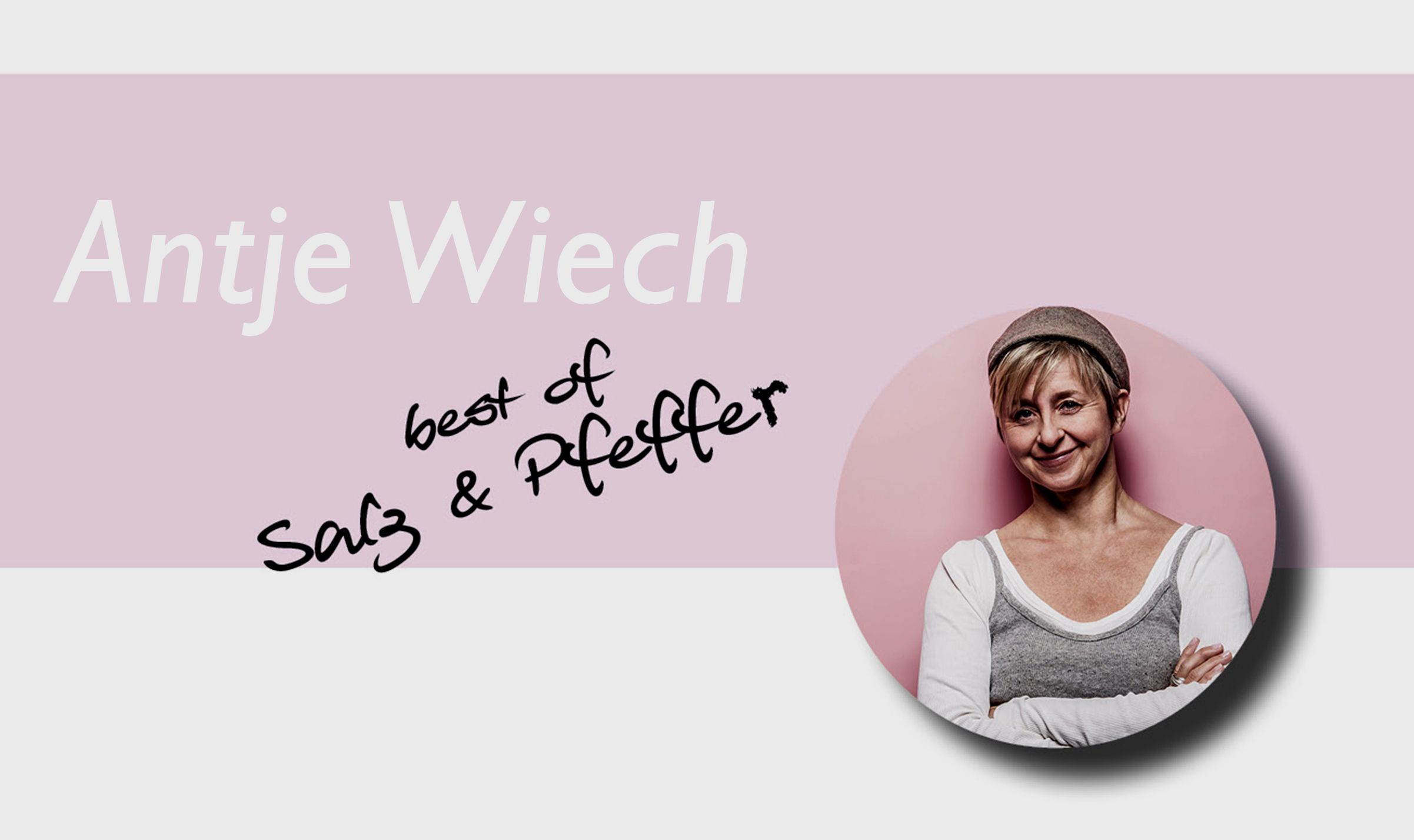 Antje Wiech - Best of Salz & Pfeffer