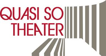 QuasiSo - Theater in der Schauburg